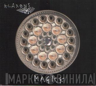 Klaxons - Magick