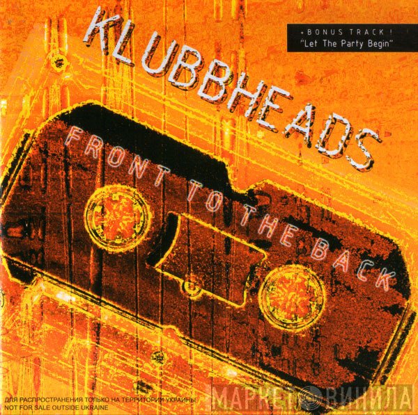 Klubbheads  - Front To The Back