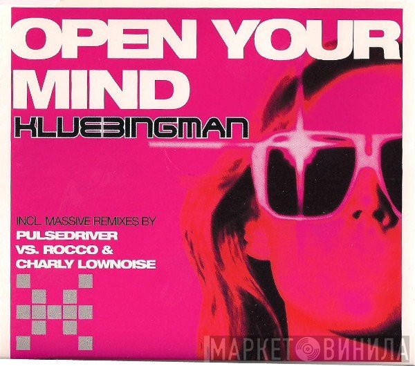 Klubbingman  - Open Your Mind