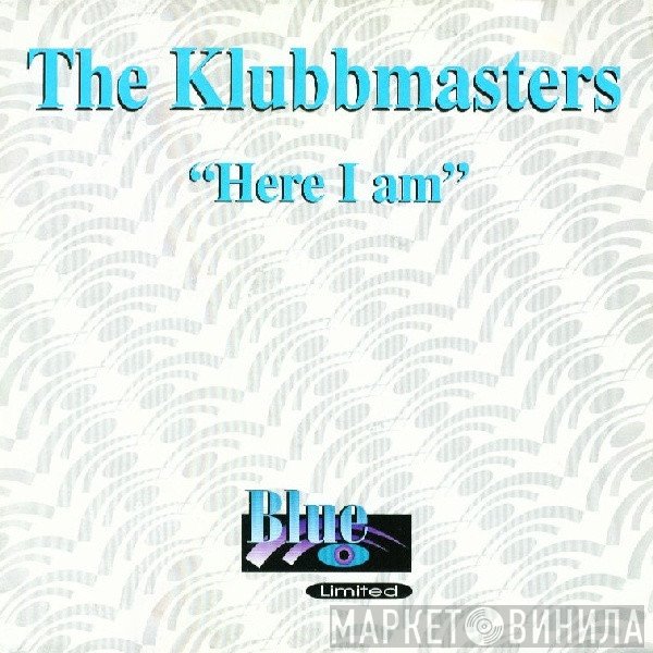 Klubbmasters - Here I Am