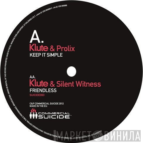 Klute & Prolix / Klute & Silent Witness  - Keep It Simple / Friendless
