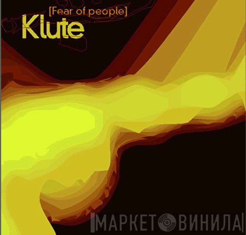 Klute - Fear Of People