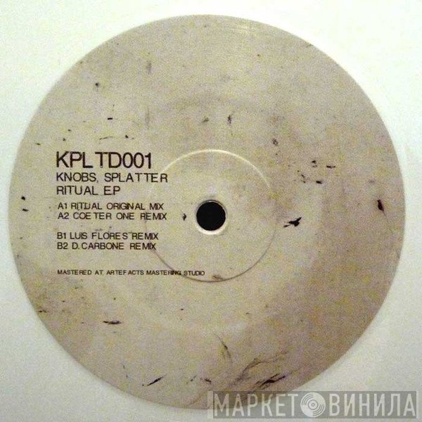 Knobs / Splatter - Ritual EP