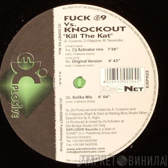 Knockout, Fuck 69 - Kill The Kat