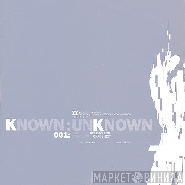 Known Unknown - The Known:Unknown Sessions @ Moving Shadow