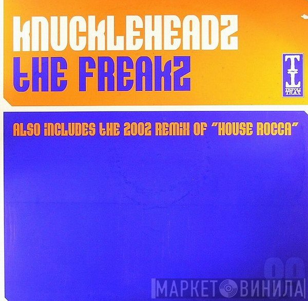 Knuckleheadz  - The Freakz / House Rocca 2002