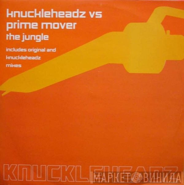 Knuckleheadz vs Prime Mover  - The Jungle