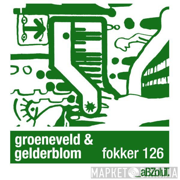 Koen Groeneveld & Peter Gelderblom  - Fokker 126