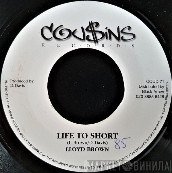 Kofi, Lloyd Brown - Life Too Short / I Love You