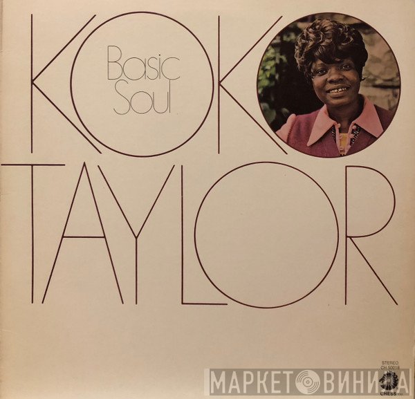 Koko Taylor  - Basic Soul