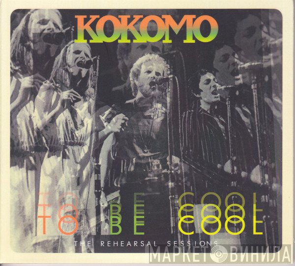 Kokomo - To Be Cool (The Rehearsal Sessions)