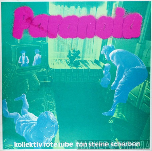 Kollektiv Rote Rübe & Ton Steine Scherben  - Paranoia