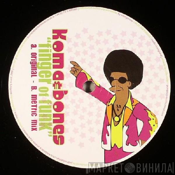Koma & Bones - Finger Of Funk