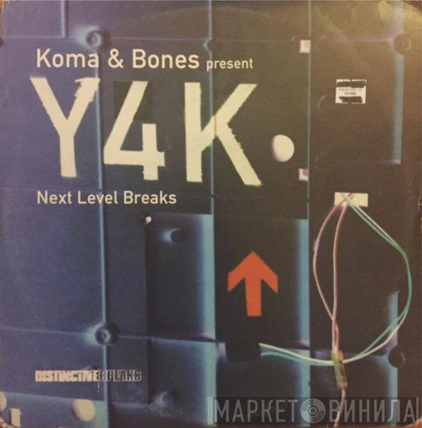 Koma & Bones - Y4K (Next Level Breaks)