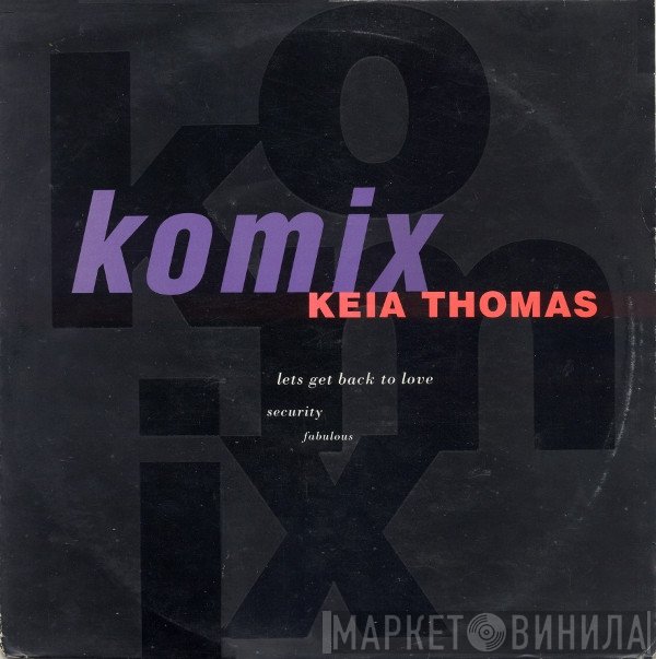 Komix, Keia Thomas - Let's Get Back To Love