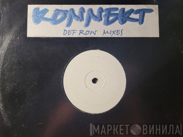  - Konnekt (Def Row Mixes)