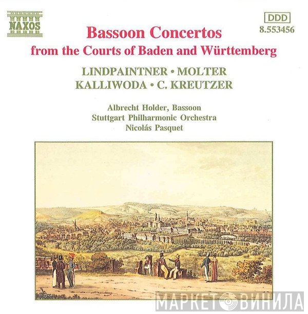 Konradin Kreutzer, Jan Kalivoda, Johann Melchior Molter, Stuttgarter Philharmoniker, Nicolás Pasquet, Albrecht Holder, Peter Joseph von Lindpaintner - Bassoon Concertos From The Courts Of Baden And Württemberg