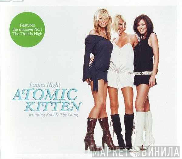 Kool & The Gang, Atomic Kitten - Ladies Night