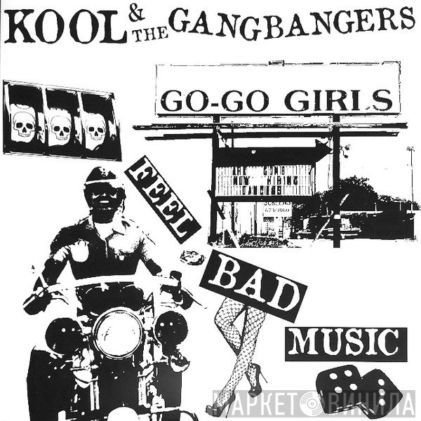 Kool &amp; the Gang Bangers - Feel Bad Music