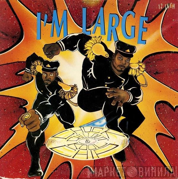 Kool Chip, Chuck Chillout - I'm Large
