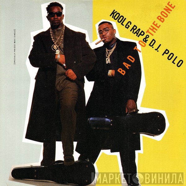 Kool G Rap & D.J. Polo  - Bad To The Bone