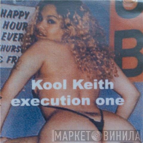 Kool Keith  - Execution One
