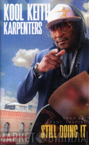 Kool Keith, Karpenters Prod By Grant Shapiro  - Still Doing It