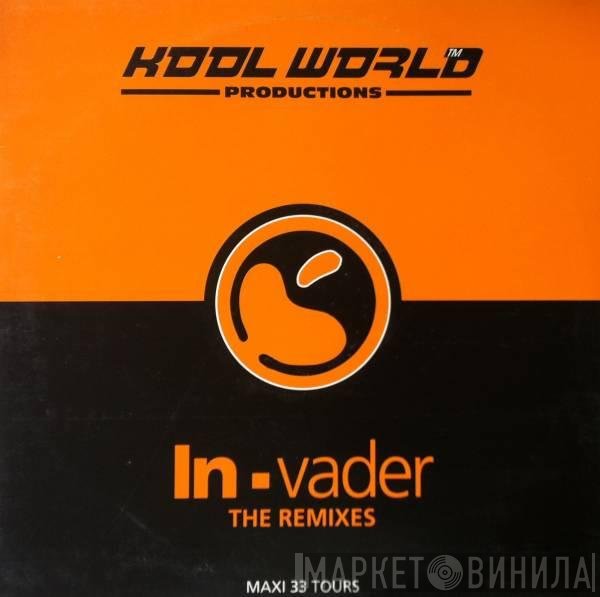 Kool World Productions - In-Vader (The Remixes)