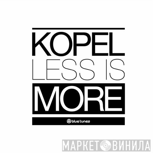 Kopel  - Less Is More