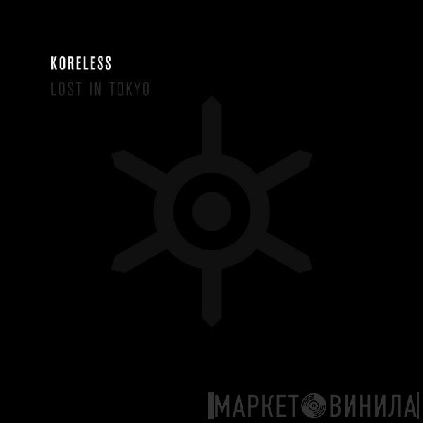 Koreless  - Lost In Tokyo
