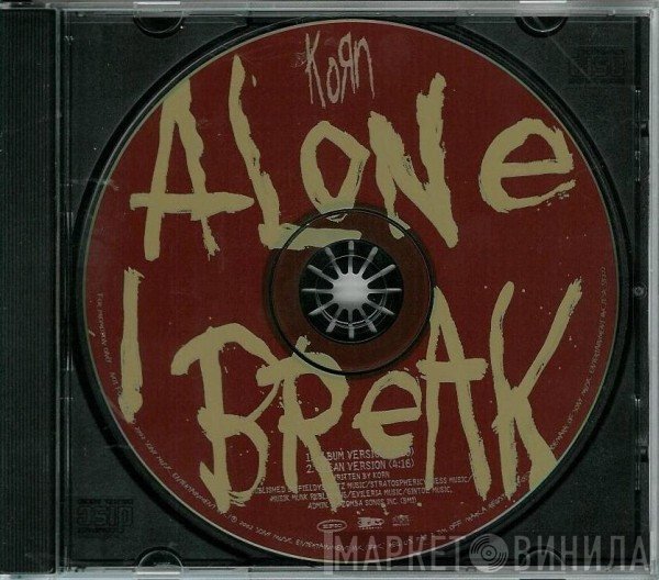 Korn  - Alone I Break