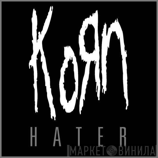 Korn  - Hater