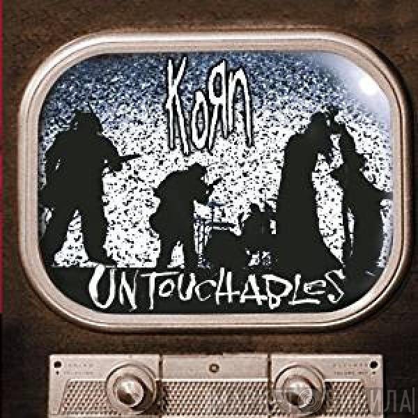 Korn  - Untouchables