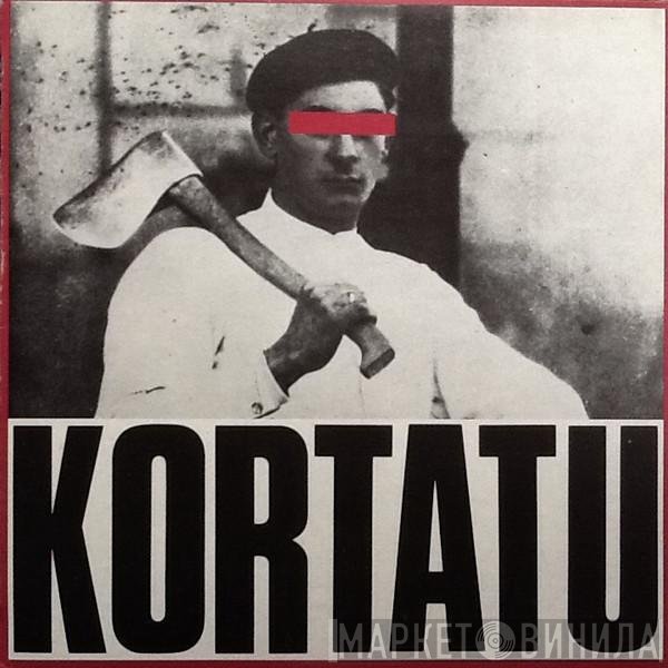 Kortatu  - Kortatu