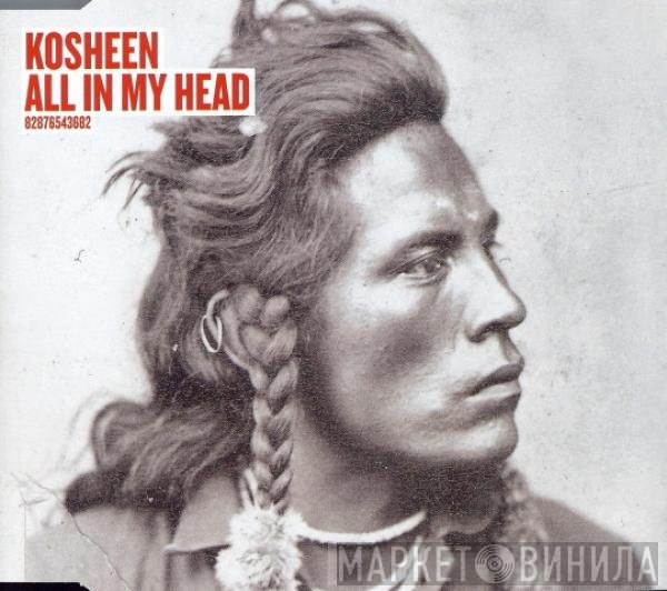 Kosheen  - All In My Head