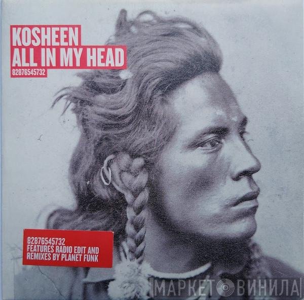 Kosheen  - All In My Head