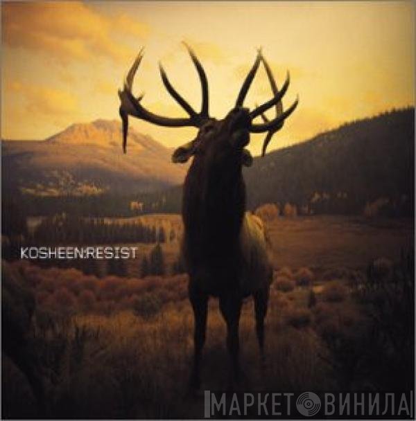Kosheen  - Resist