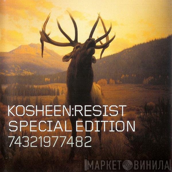 Kosheen  - Resist