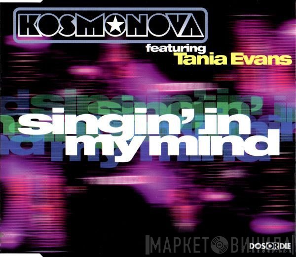 Kosmonova Featuring Tania Evans  - Singin' In My Mind