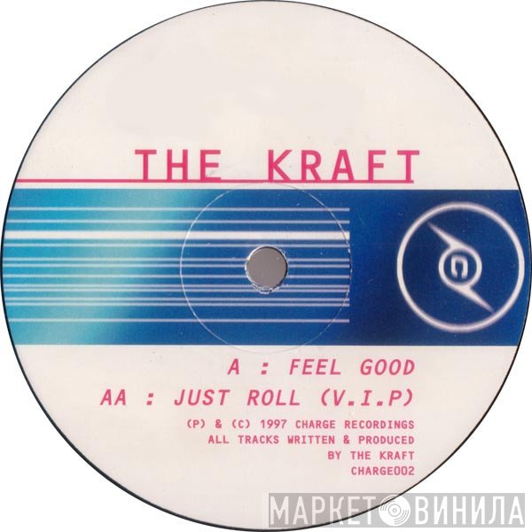 Kraft - Feel Good / Just Roll (V.I.P)