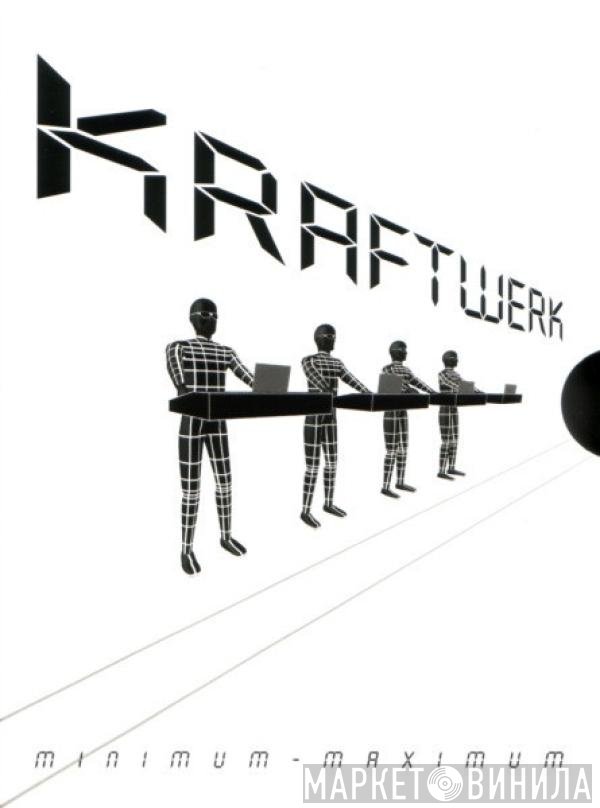 Kraftwerk  - Minimum-Maximum