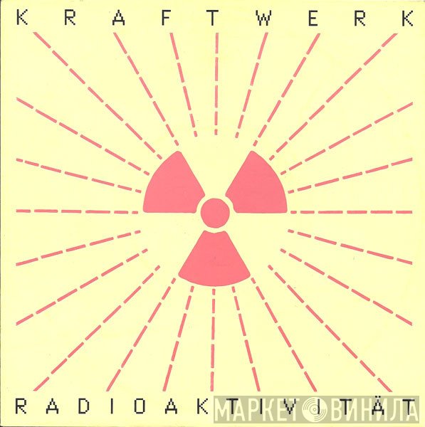 Kraftwerk  - Radioaktivität