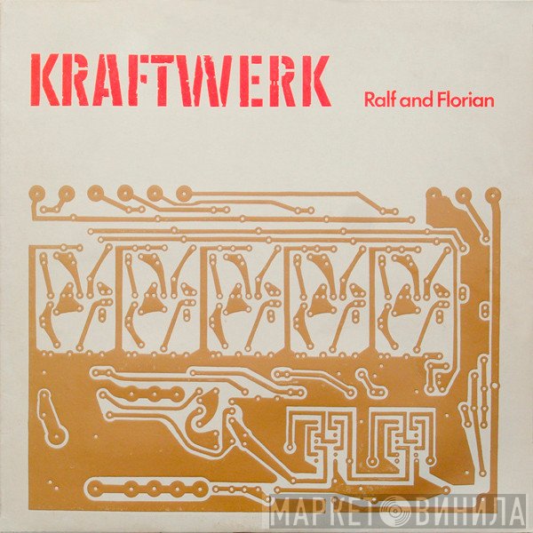 Kraftwerk  - Ralf And Florian