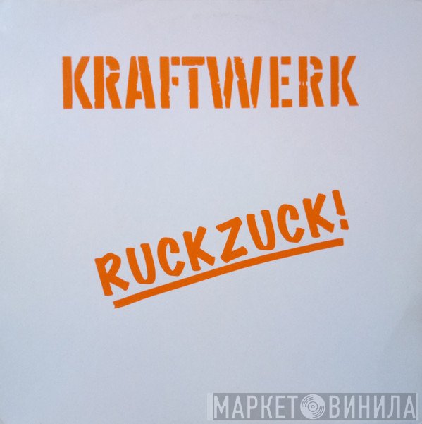 Kraftwerk  - Ruckzuck!