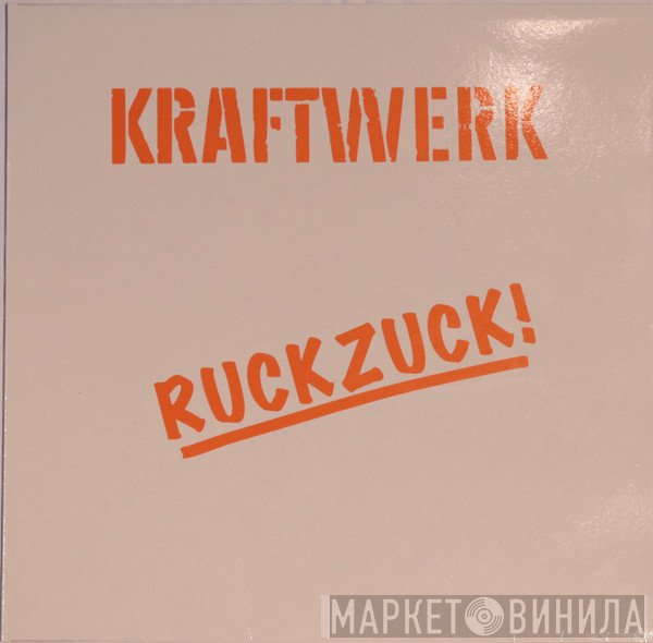Kraftwerk  - Ruckzuck!