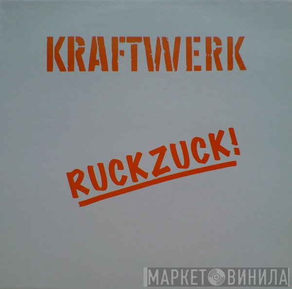 Kraftwerk  - Ruckzuck