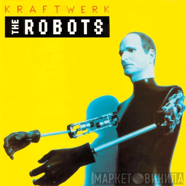 Kraftwerk  - The Robots