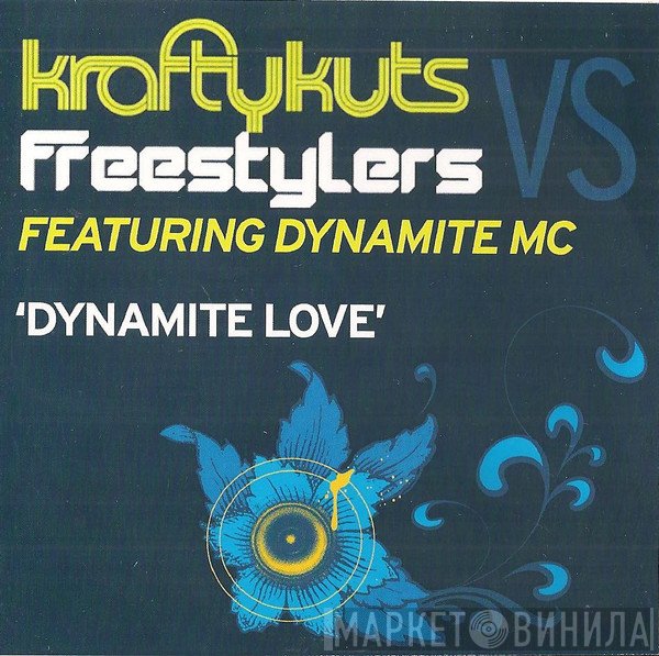 Krafty Kuts vs Freestylers Featuring Dynamite MC  - Dynamite Love