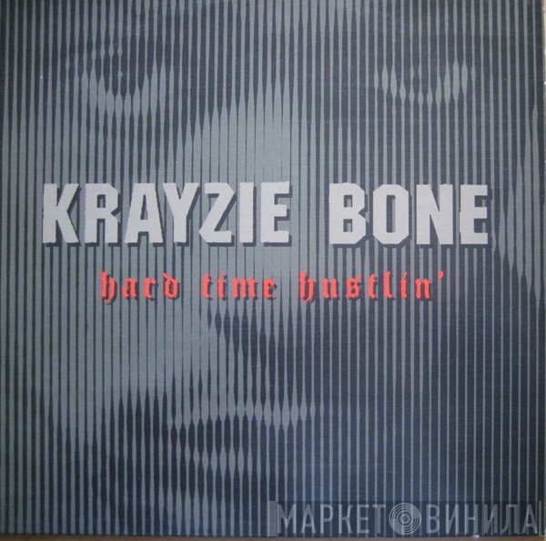 Krayzie Bone - Hard Time Hustlin'