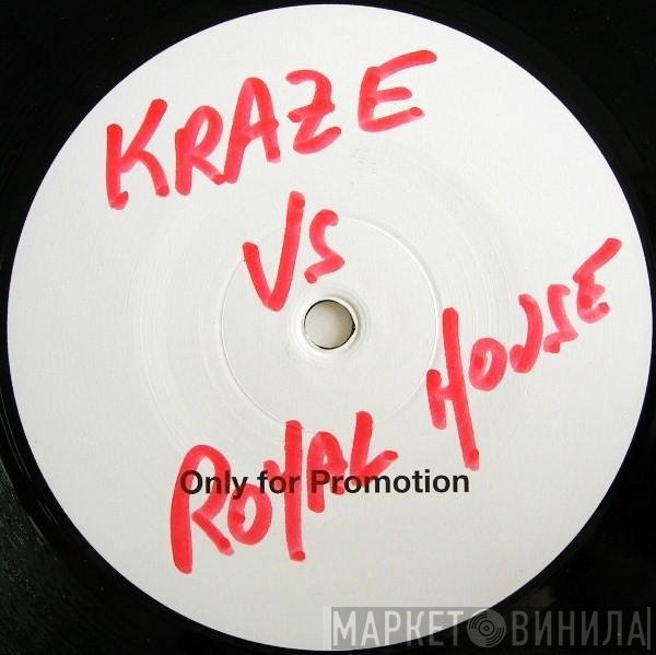 Kraze vs. Royal House  - The Party 2001